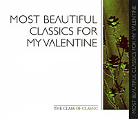 Most Beautiful Classics For My Valentine Серия: The Class Of Classic инфо 9023g.