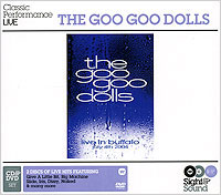 The Goo Goo Dolls Live In Buffalo July 2004 (CD + DVD) Серия: Sight & Sound инфо 9463g.