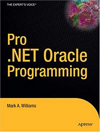 Pro NET Oracle Programming Издательство: Apress, 2004 г Мягкая обложка, 472 стр ISBN 1590594258 инфо 13589h.