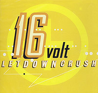 16 Volt Letdowncrush Формат: Audio CD (Jewel Case) Дистрибьютор: Cargo Music, Inc Лицензионные товары Характеристики аудионосителей 1999 г Альбом инфо 7539i.